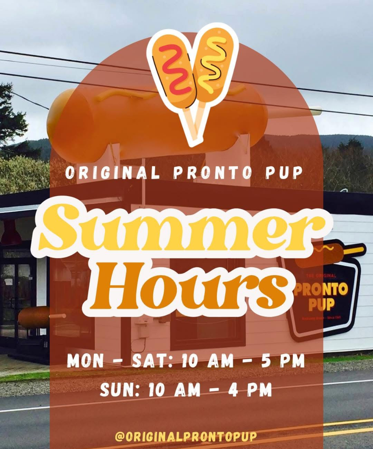IMG_2308 Promotional image for “Original Pronto Pup” showing their summer hours. The background features the restaurant building with a large corn dog decoration on the roof. Overlaid text reads:</p>
<p>“Original Pronto Pup<br />
Summer Hours<br />
Mon – Sat: 10 AM – 5 PM<br />
Sun: 10 AM – 4 PM”</p>
<p>At the bottom is their Instagram handle: @originalprontopup. Two cartoon corn dogs with mustard and ketchup are illustrated at the top.